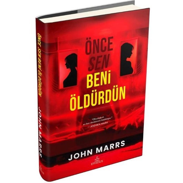 Önce Sen Beni Öldürdün | Ephesus Yayınları (Ciltli)