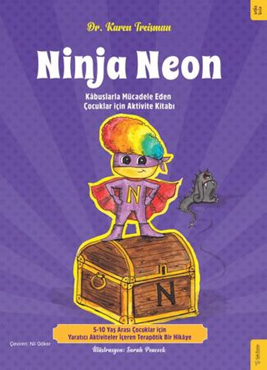 Ninja Neon - Kabuslarla Mücadele Eden Çocuklar için Aktivite Kitabı | Sola Kidz (Ciltsiz)