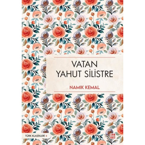 Vatan Yahut Silistre - Türk Klasikleri 4 | Dokuz Yayınları (İnce Kapak)