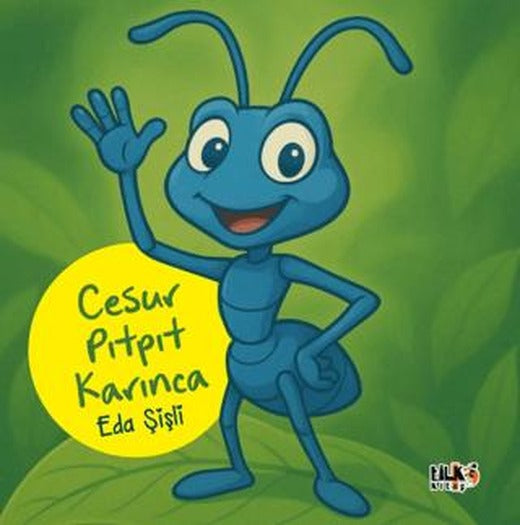 Cesur Pıt Pıt Karınca