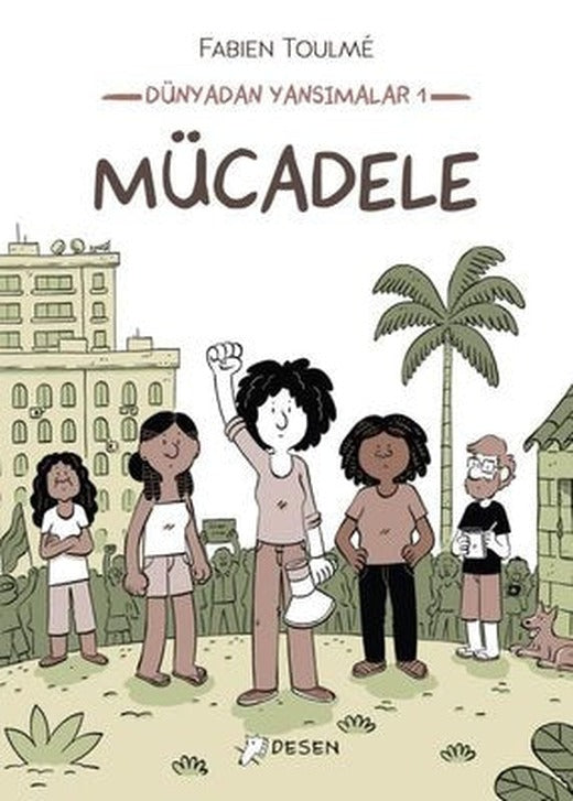 Mücadele - Dünyadan Yansımalar 1 | Desen Yayınları (İnce Kapak)