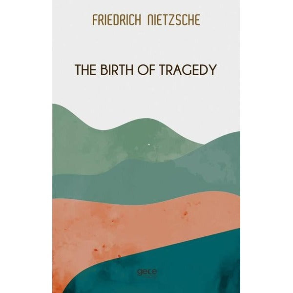 The Birth of Tragedy | Gece Kitaplığı