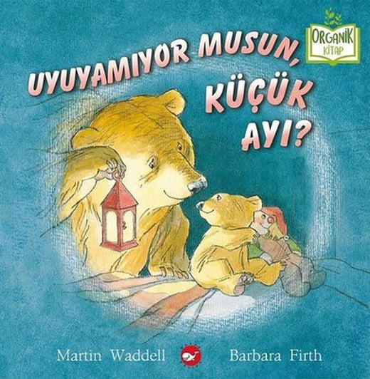 Uyuyamıyor musun Küçük Ayı? - Organik Kitap | Beyaz Balina Yayınları