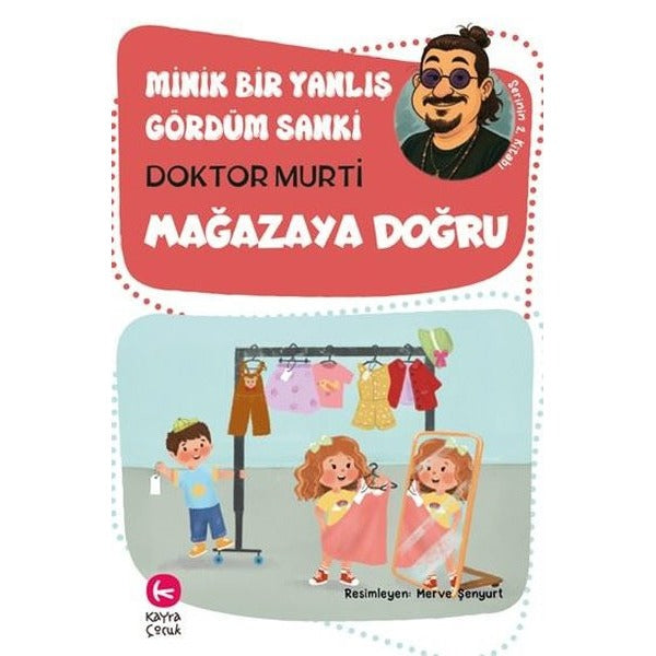 Minik Bir Yanlış Gördüm Sanki / Mağazaya Doğru