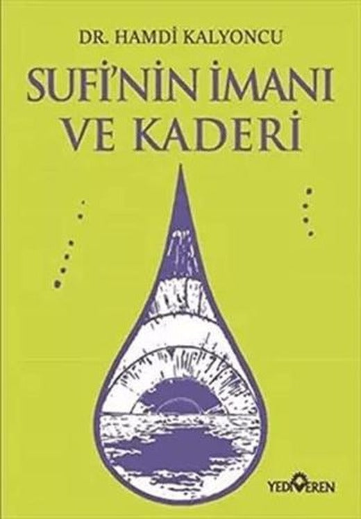 Sufi’nin İmanı ve Kaderi | Yediveren Yayınları (Ciltsiz)