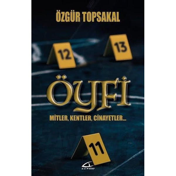 Öyfi - Mitler Kentler Cinayetler | Asi Kitap (İnce Kapak)