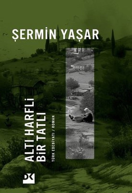 İmzalı - Altı Harfli Bir Tatlı | Doğan Kitap (İnce Kapak)