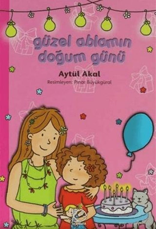 Güzel Ablamın Doğum Günü | Uçanbalık Yayıncılık (Ciltsiz)