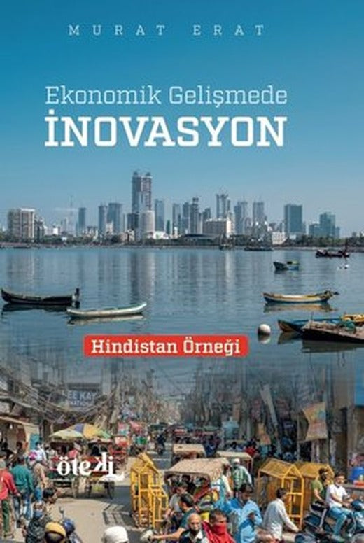 Ekonomik Gelişmede İnovasyon - Hindistan Örneği | Murat Erat (İnce Kapak)