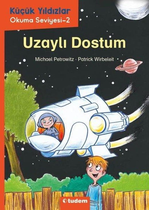 Uzaylı Dostum - Küçük Yıldızlar Okuma Seviyesi 2 | Tudem Yayınları (İnce Kapak)