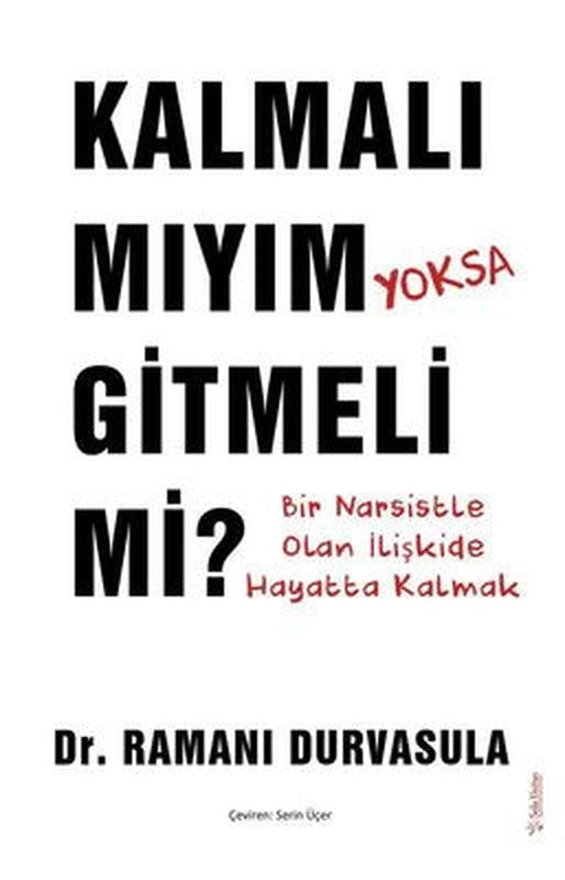 Kalmalı mıyım Yoksa Gitmeli mi? Bir Narsistle Olan İlişkide Hayatta Kalmak | Sola Unitas