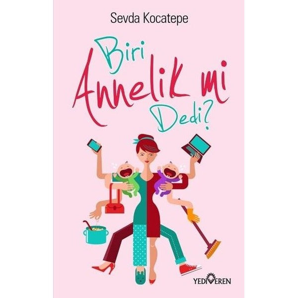 Biri Annelik mi Dedi? | Yediveren Yayınları