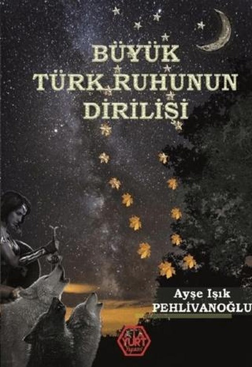 Büyük Türk Ruhunun Dirilişi