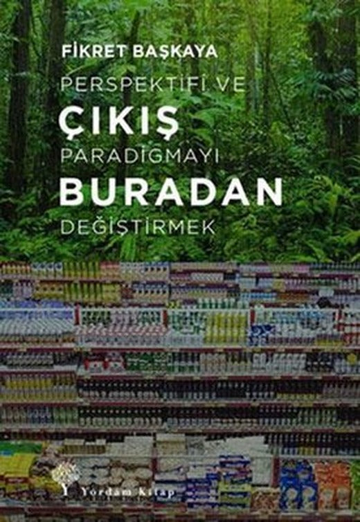 Çıkış Buradan - Perspektifi ve Paradigmayı Değiştirmek | Yordam Kitap