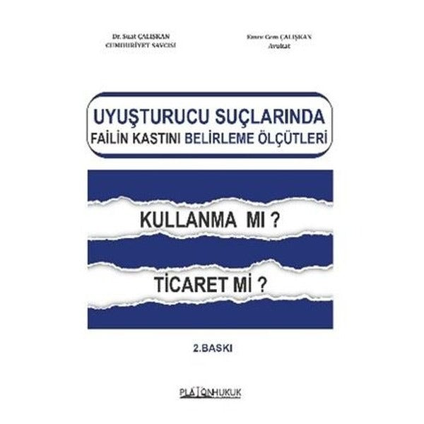 Uyuşturucu Ticareti Suçunda Failin Kastını Belirleme Ölçütleri
