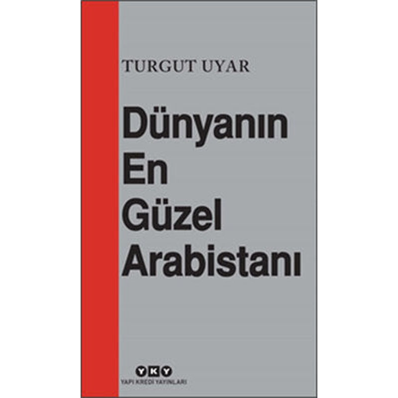 Dünyanın En Güzel Arabistanı | Yapı Kredi Yayınları