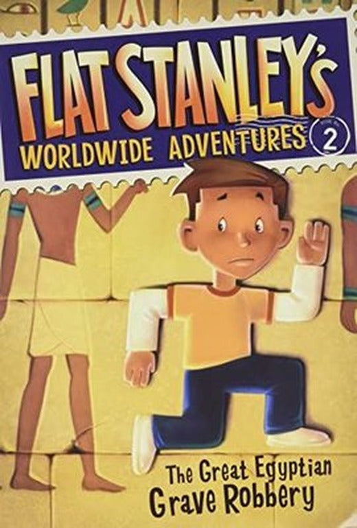 Flat Stanley's Worldwide Adventures #2: The Great Egyptian Grave Robbery : 2 | HarperCollins
