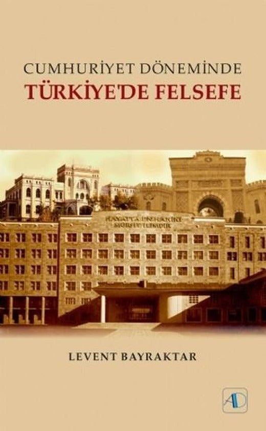 Cumhuriyet Döneminde Türkiye'de Felsefe | Aktif Düşünce Yayıncılık (İnce Kapak)