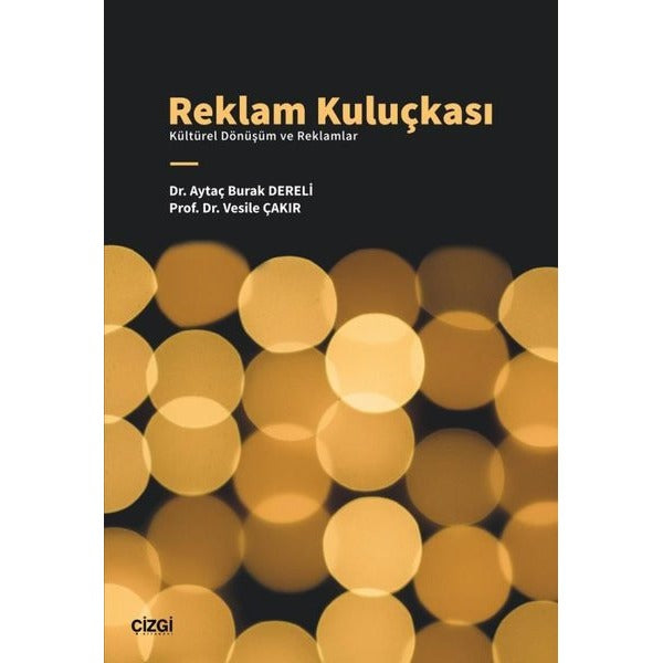 Reklam Kuluçkası - Kültürel Dönüşüm ve Reklamlar | Çizgi Kitapevi