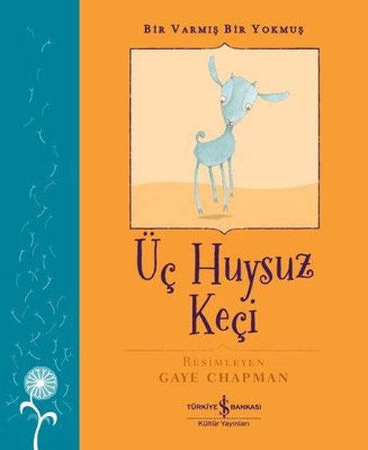 Üç Huysuz Keçi - Bir Varmış Bir Yokmuş | İş Bankası Kültür Yayınları