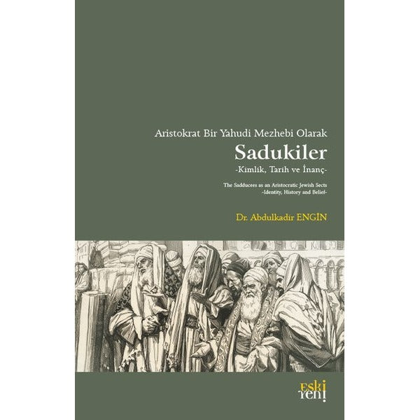 Aristokrat Bir Yahudi Mezhebi Olarak Sadukiler | Eski Yeni Yayınları (Ciltsiz)