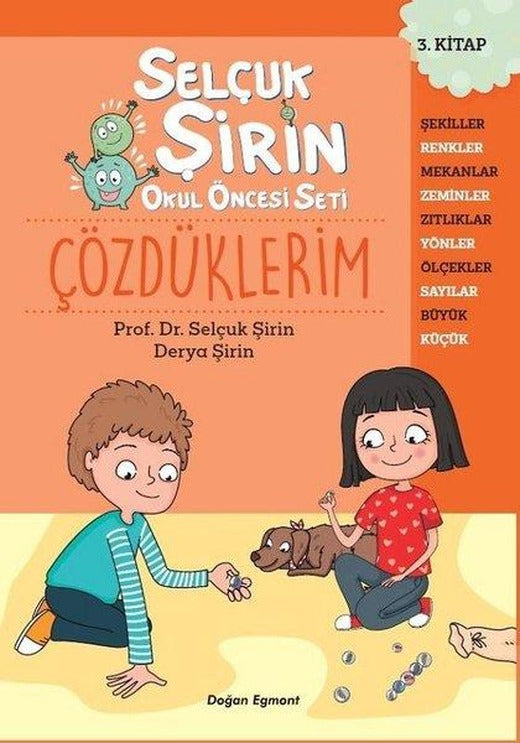 Çözdüklerim - Selçuk Şirin Okul Öncesi Seti 3.Kitap | Doğan ve Egmont Yayıncılık (İnce Kapak)