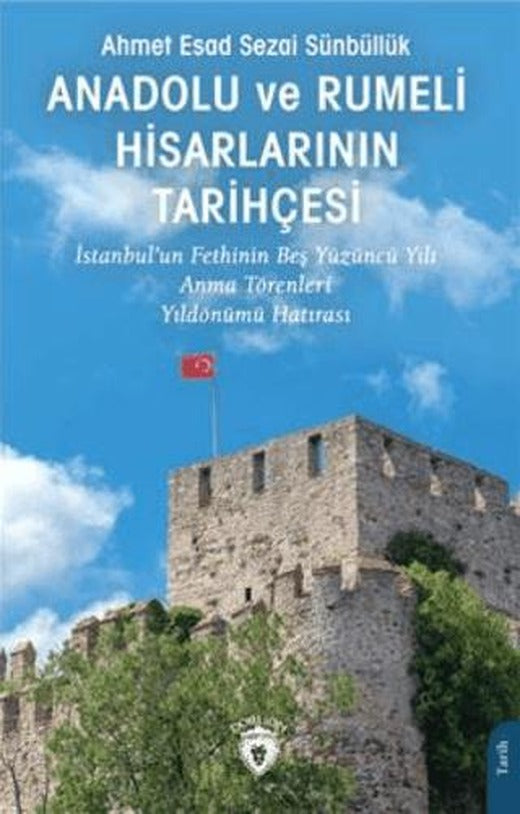 Anadolu ve Rumeli Hisarlarının Tarihçesi | Dorlion Yayınları (Ciltsiz)