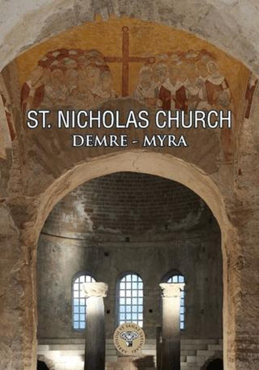 St. Nicholas Church Demre - Myra | Arkeoloji ve Sanat Yayınları (Ciltsiz)