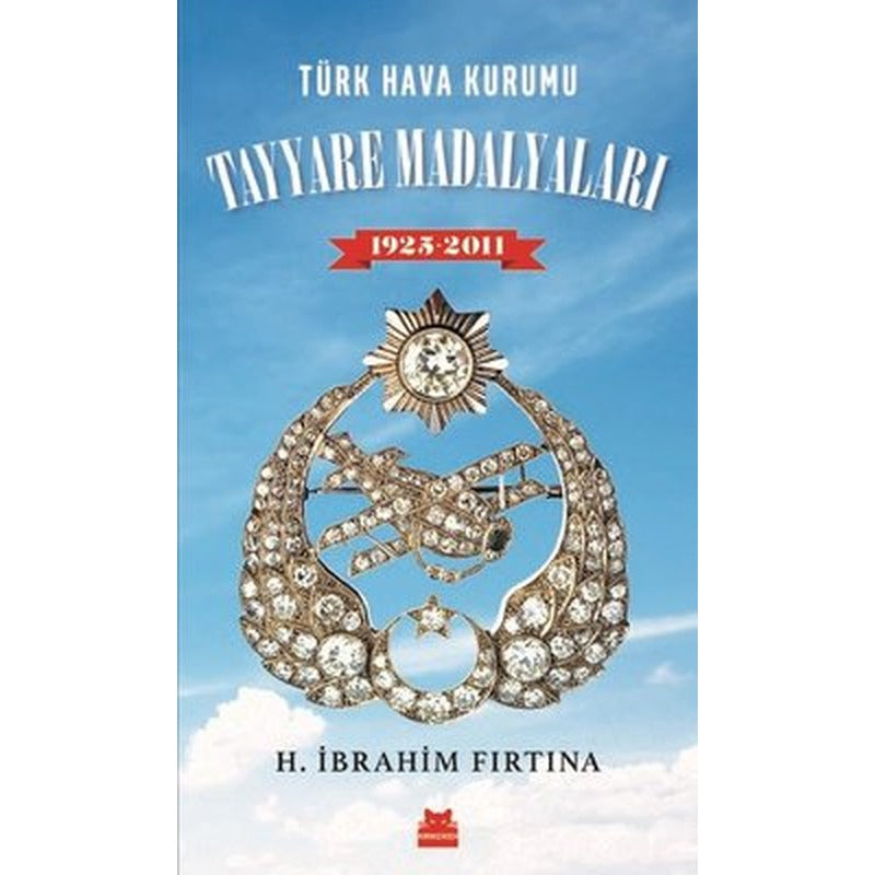 Türk Hava Kurumu Tayyare Madalyaları 1925-2011 | Kırmızı Kedi