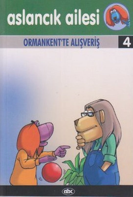 Aslancık Ailesi 4 - Ormankent'te Alışveriş | Abc Yayınevi