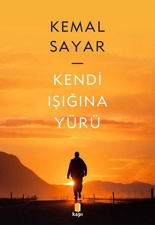 Kendi Işığına Yürü | Kapı Yayınları (İnce Kapak)