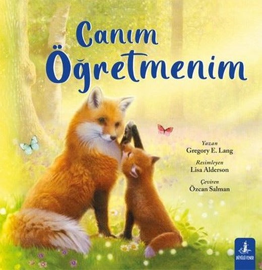 Canım Öğretmenim - Renkli Resimli | Büyülü Fener (İnce Kapak)