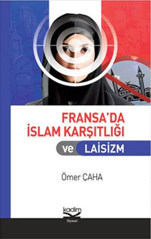 Fransa'da İslam Karşıtlığı ve Laisim | Kadim