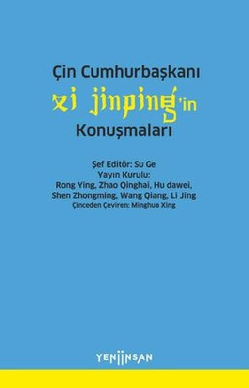 Çin Cumhurbaşkanı Xi Jinpin'in Konuşmaları | Yeni İnsan Yayınevi