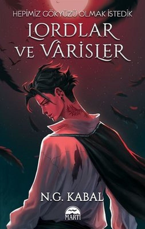 Hepimiz Gökyüzü Olmak İstedik - Lordlar ve Varisler Kırmızı Şömiz | Martı Yayınları