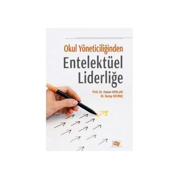 Okul Yöneticiliğinden Entelektüel Liderliğe | Anı Yayıncılık (Ciltsiz)