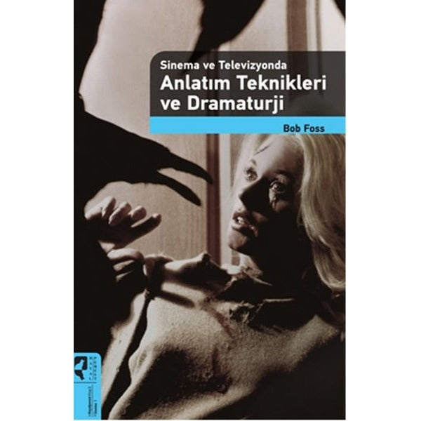 Sinema ve Televizyonda Anlatım Teknikleri ve Dramaturji | Hayalperest Yayınevi (İnce Kapak)