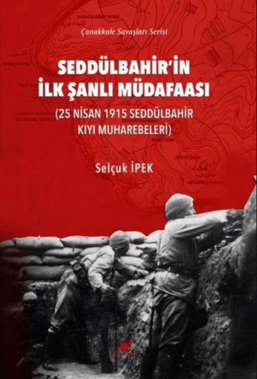 Seddülbahir’in İlk Şanlı Müdafaası | Paradigma Akademi Yayınları (Ciltsiz)
