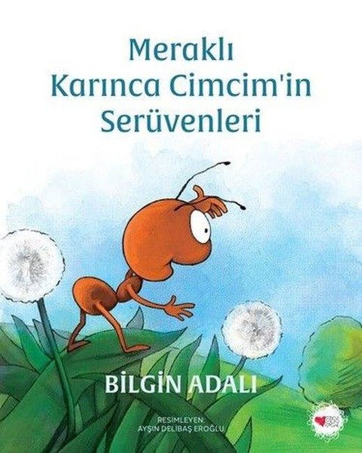 Meraklı Karınca Cimcim'in Serüvenleri | Can Çocuk Yayınları (İnce Kapak)