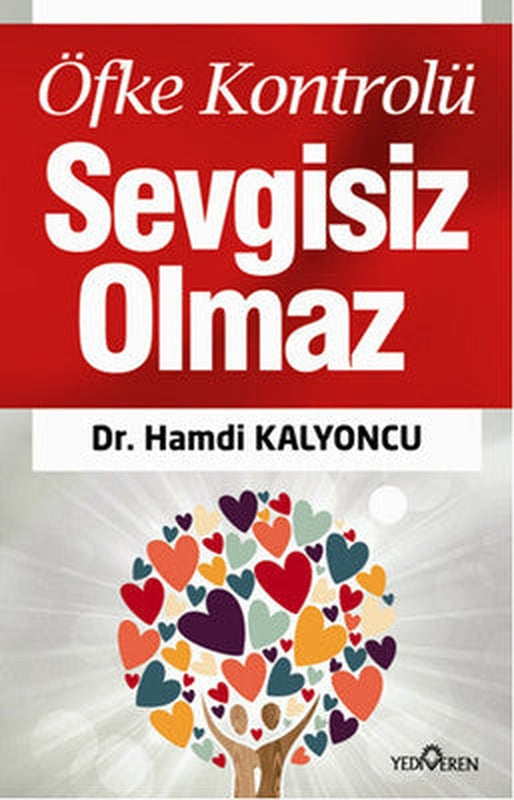Öfke Kontrolü Sevgisiz Olmaz | Yediveren Yayınları