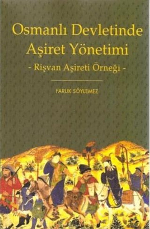 Osmanlı Devletinde Aşiret Yönetimi