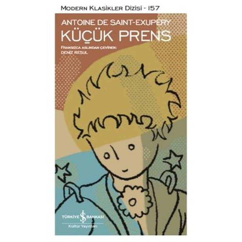 Küçük Prens - Modern Klasikler 157 | İş Bankası Kültür Yayınları