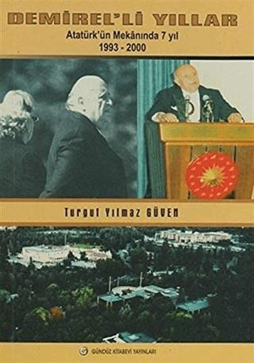 Demirel’li Yıllar | Gündüz Kitabevi Yayınları (Ciltsiz)