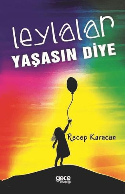 Leylalar Yaşasın Diye | Gece Kitaplığı (Ciltsiz)