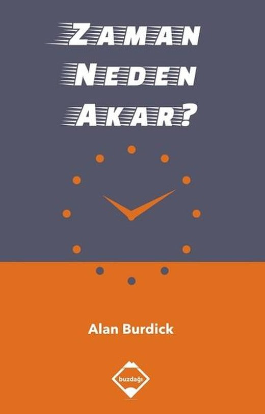 Zaman Neden Akar? | Buzdağı Yayınevi (İnce Kapak)