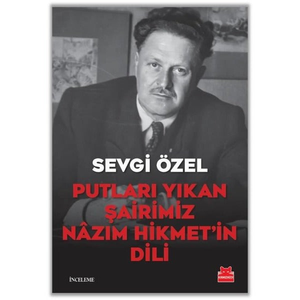 Putları Yıkan Şairimiz Nazım Hikmetin Dili | Kırmızı Kedi (İnce Kapak)