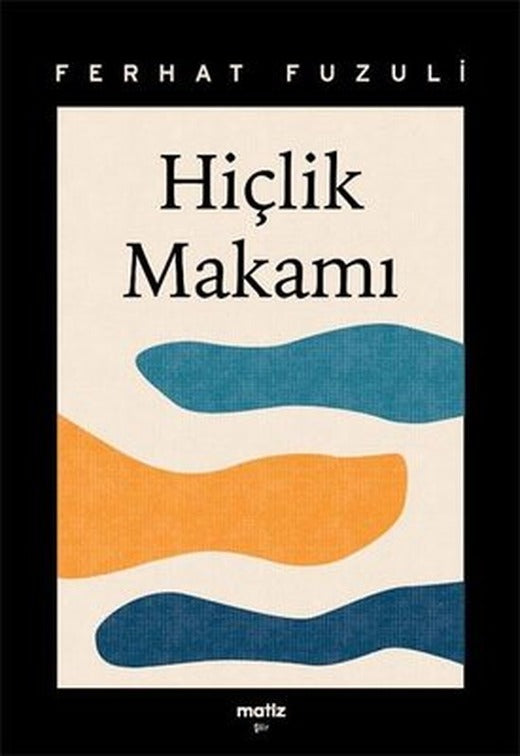 Hiçlik Makamı | Matiz Yayınevi (İnce Kapak)
