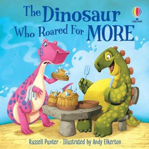 The Dinosaur Who Roared For More | Usborne (Ciltsiz)