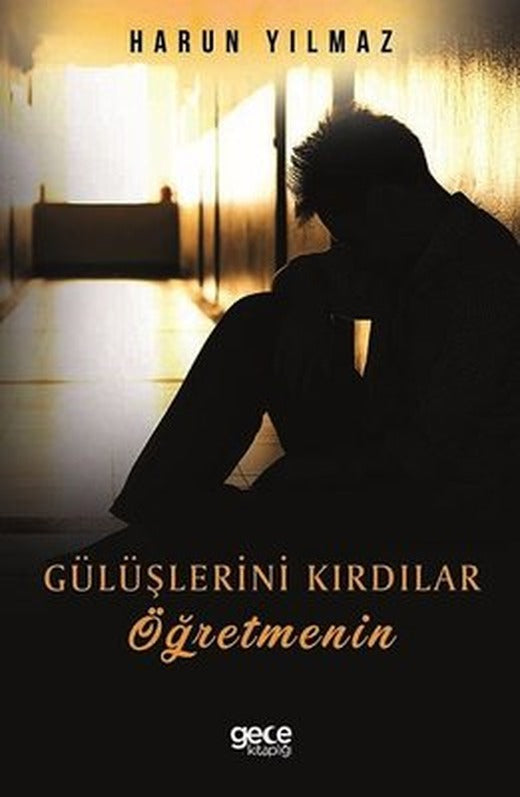 Gülüşlerini Kırdılar Öğretmenin | Gece Kitaplığı