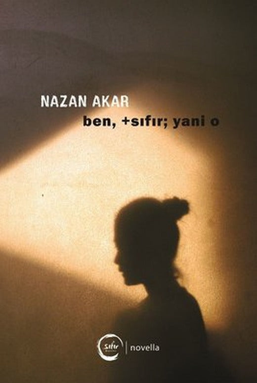 Ben Sıfır Yani O | Sıfır Yayınları